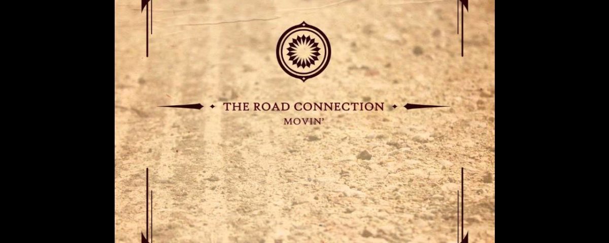 new album promo - THE ROAD CONNECTION MOVIN'